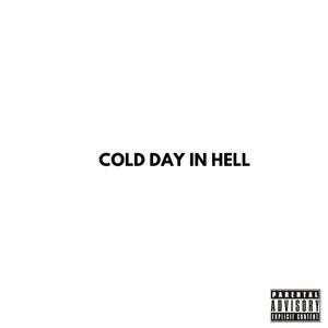 COLD DAY IN HELL (Explicit)