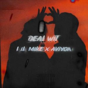 Deal Wit (feat. Aviyon) (Explicit)