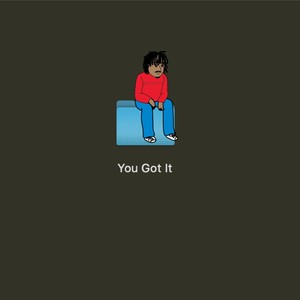 You Got It (Explicit)