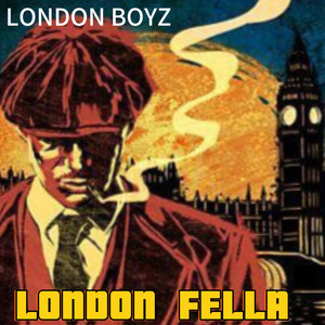 London Fella (Explicit)