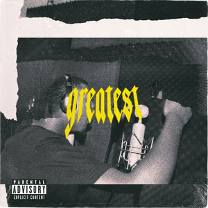 Greatest (Explicit)