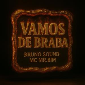 Vamos de Braba (Explicit)