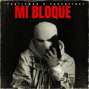 MI BLOQUE (feat. YoungTiger)
