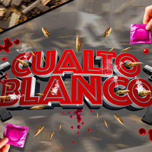 Cualto Blanco (Explicit)