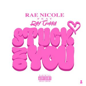 Stuck On You (feat. Ray Gunna)