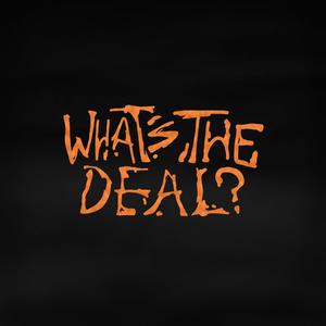 What's The Deal? (feat. Dubzy33) [Explicit]