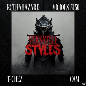 Versatile Styles (feat. Vicious 5150 & T-Chez) [Explicit]