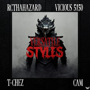 Versatile Styles (feat. Vicious 5150 & T-Chez) (Explicit)