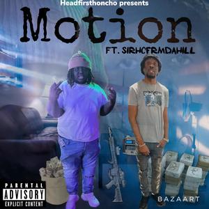 MOTION (feat. Sirhcfrmdahill) (Explicit)