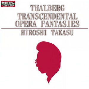 Thalberg Transcendental Opera Fantasies