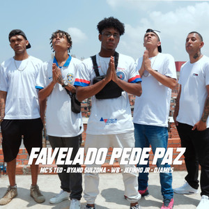Favelado Pede Paz (Explicit)