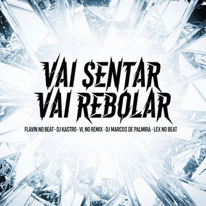 Vai Sentar Vai Rebolar (Explicit)