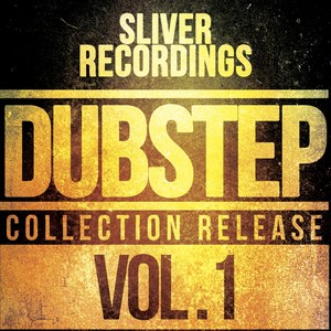 SLiVER Recordings: Dubstep Collection, Vol.1