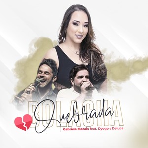 Bolacha Quebrada(feat. Dyogo e Deluca)