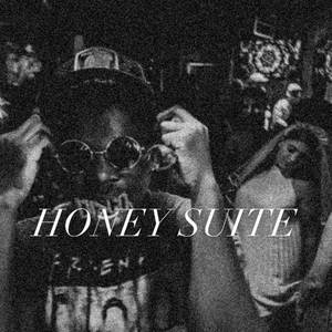 Honey Suite (Honey Suite) [Explicit]