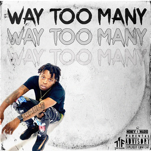 Way Too Many (Explicit)