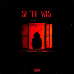 Si Te Vas (Explicit)