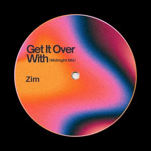 Get It Over With (Midnight Mix) [Explicit]