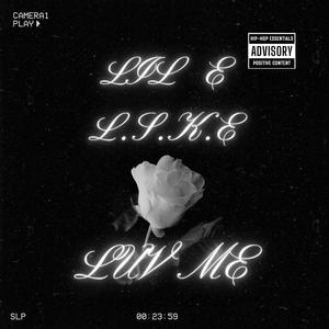 LUV ME (feat. LIL E) (Haters) [Explicit]