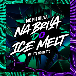 Na Brisa do Ice Melt (Explicit)