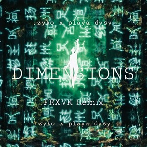 Dimensions (FRXVK Remix)