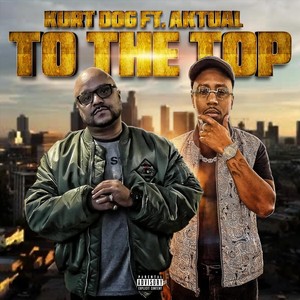 To The Top (feat. Aktual) [Explicit]