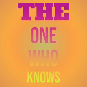 The One Who Knows