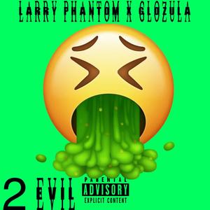 2 EVIL (Explicit)