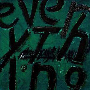 e.v.e.r.y.t.h.i.n.g. (Explicit)