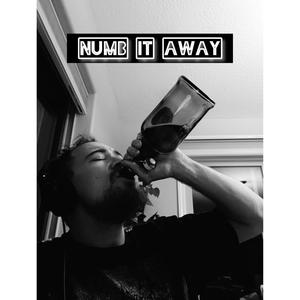 Numb It Away (feat. Triplenineonthebeats) [Explicit]