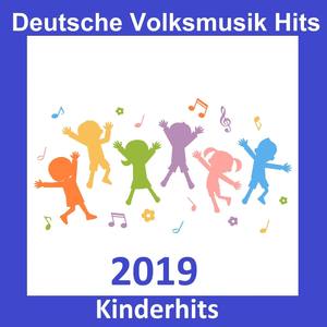 Deutsche Volksmusik Hits: Kinderhits 2019