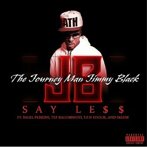 Say Le$$ (feat. Nigel Perkins, Tef Kaluminoti, Y.F.N. Foolie & Skeem) (Explicit)