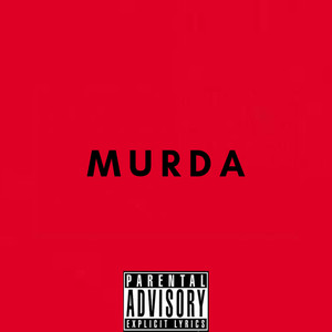 MURDA (Explicit)