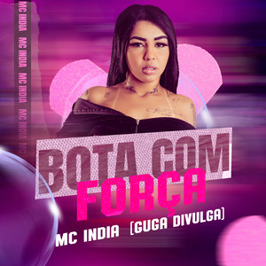 Bota Com Força (Explicit)