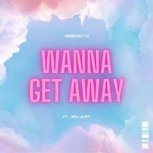 Wanna Get Away (feat. Jay Huff)