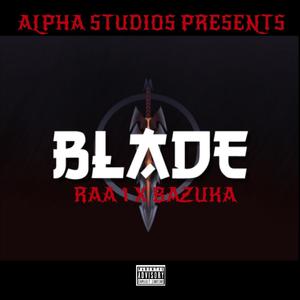 BLADE (feat. Raa1) [Explicit]