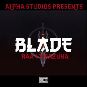 BLADE(feat. Raa1) (Explicit)