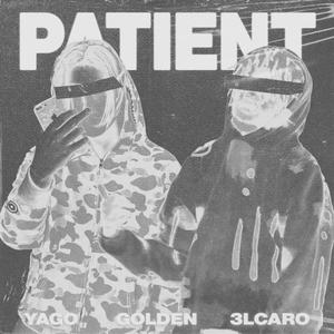 Patient (feat. 3lcaro) (Explicit)