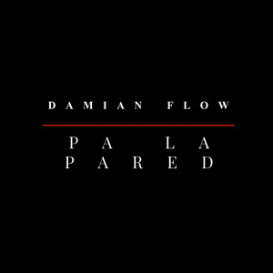 Pa La Pared (Explicit)