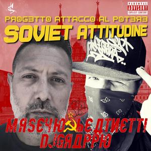 Soviet Attitudine(feat. Beatnetti & Dj Grappo) (Explicit)