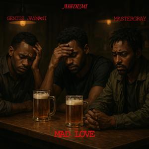 MAD LOVE (feat. Genius Jaymani & abidemi)