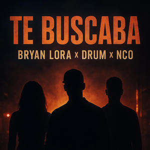 Te buscaba x Drum X Nco