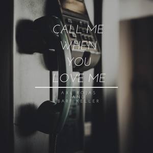 Call Me When You Love Me