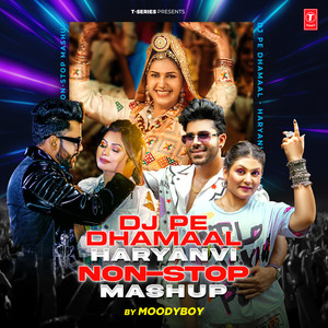 Dj Pe Dhamaal - Haryanvi Non-Stop Mashup