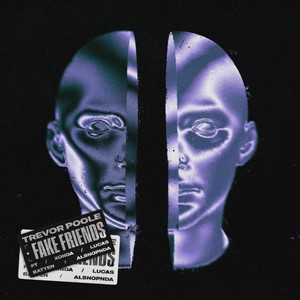 Fake Friends (feat. Xonda, Lucas Batten & Albnopnda) (Explicit)