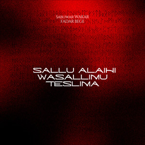 Sallu Alaihi Wasallimu Teslima