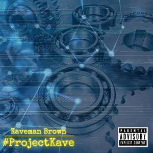#ProjectKave (Explicit)