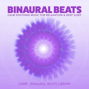 Binaural Beats: Calm Soothing Music for Relaxation & Deep Sleep