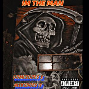 I'M THE MAN (Explicit)