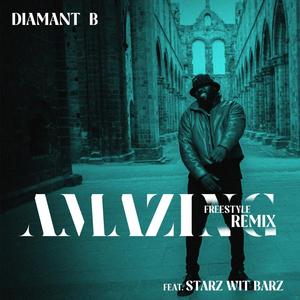 Amazing Freestyle (feat. Starz Wit Barz) (Remix|Explicit)